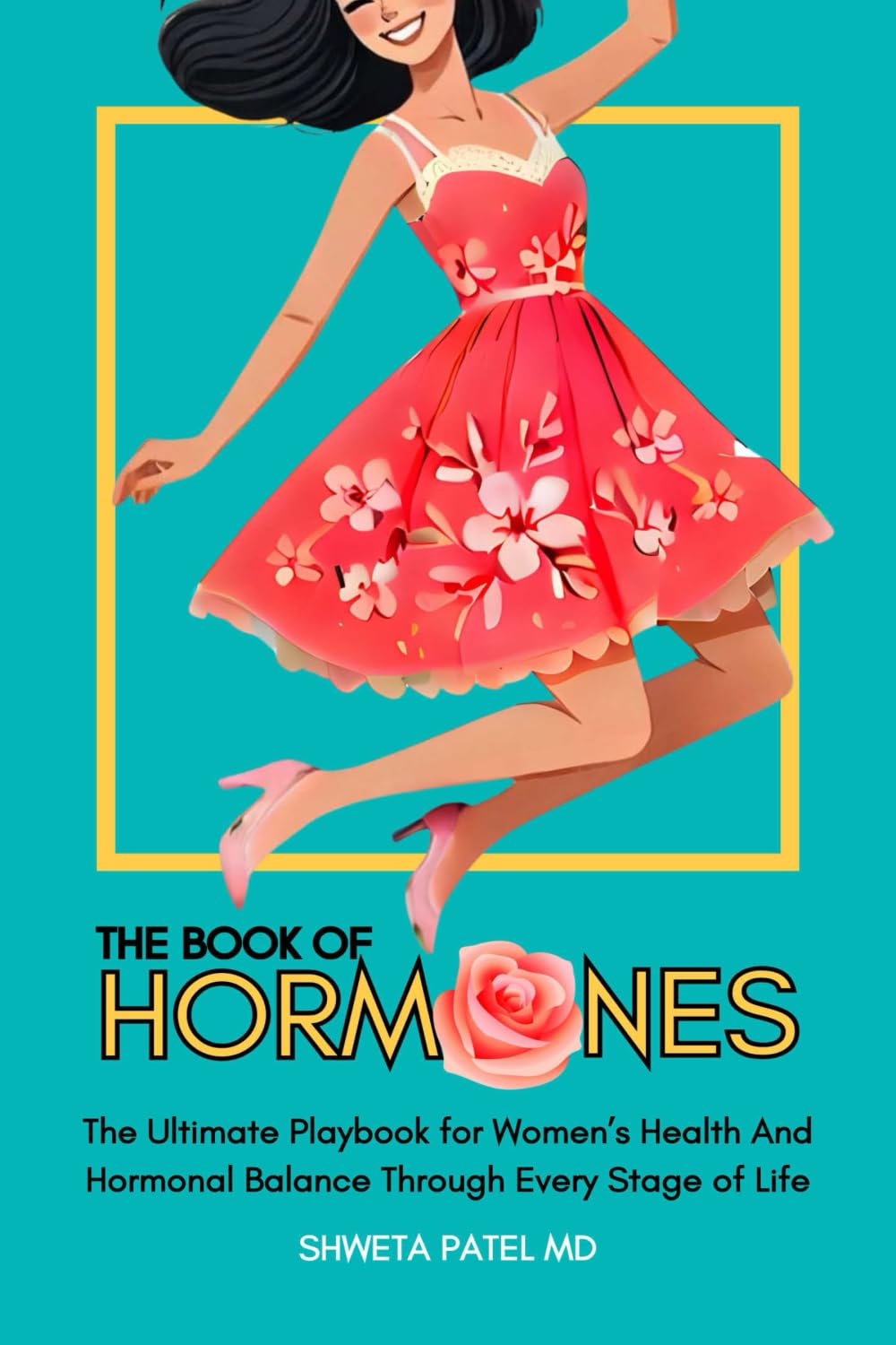 The Book of Hormones by Shweta Patel MD — book cover